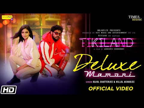 Deluxe Mamoni  | Feat Devtanu | Suvosmita | Hillol | Kajol | TikiLand | Latest Bengali Song 2022