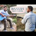 Baarish Song Cover by Sourabh Das  | Yariyan Movie Song | Hoichoi Bangla Music