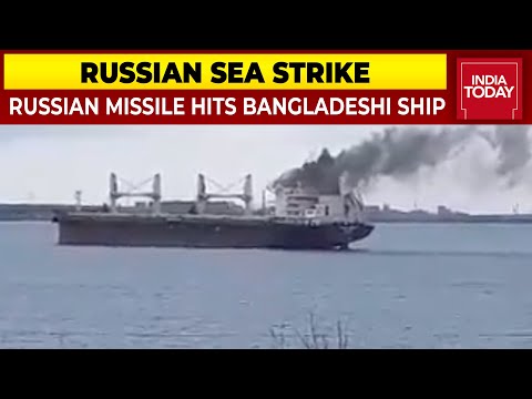 Russian Missile Hits Bangladeshi Ship Near Black Sea Port Of Olvia, One Bangladeshi Sailor Killed