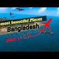 10 Best Place In Bangladesh 10 Place To Visit in Bangladesh – Where To Travel In Bangladesh?