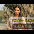 Dhaka Bangladesh🇧🇩 to London UK🇬🇧 Turkish Airlines