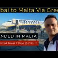 Dubai to Malta Via Greece | Experience to Travel with Budget Airlines | Malta Airports to City | P2