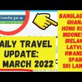 TRAVEL ADVICE UPDATE 10 MARCH 2022, AUSTRALIAN GOVT:  Bangladesh, Ghana, Hong Kong, Indonesia +5more