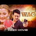 Waqt – Hindi Full Movie | Siddhanta Mahapatra | Mihir Das | Aparajita Mohanty | Uttam Mohanty