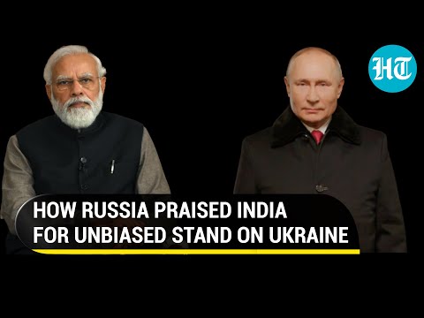 ‘Don’t expect India to…’: Russia hails Modi government for being unbiased on Ukraine crisis