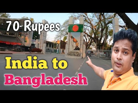 India To Bangladesh | Bangladesh Travel Guide | How To Go Bangladesh From India