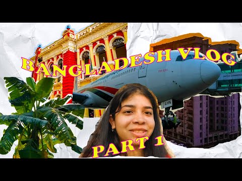 Travel With Me | Bangladesh Vlog Part 1 2021-2022