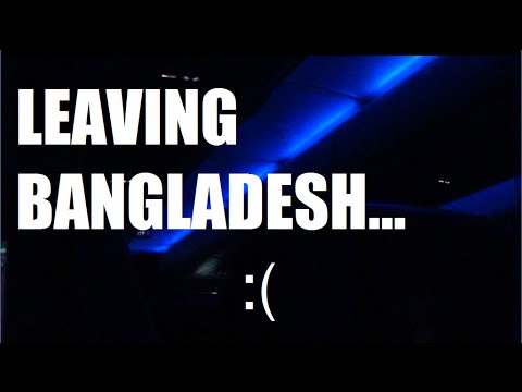 LEAVING BANGLADESH