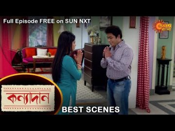 Kanyadaan – Best Scene | 22 March 2022 | Sun Bangla TV Serial | Bengali Serial