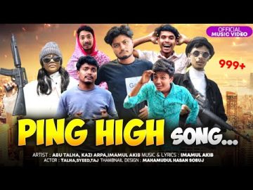 Ping High Song | Gaming With Talha | Kazi Arpa | Imamul Akib | Bangla New Freefire Song 2022