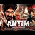 ANTIM THE FINAL TRUTH || (2022) Full Hindi Dubbed Movie – Salman Khan  Aayush Sharma