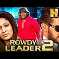 Rowdy Leader 2 (HD) (Super) – Upendra's Superhit Hindi Dubbed Full Movie | Nayantara, Tulip Joshi