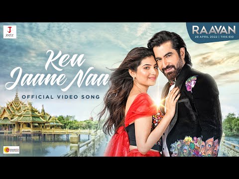 KEU JAANE NAA | RAAVAN | JEET | ARIJIT SINGH | LAHOMA | SAVVY | IMRAN SARDHARIYA