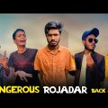 Dangerous Desi Rojadar Back Again  | Bangla funny video | BAD BROTHERS