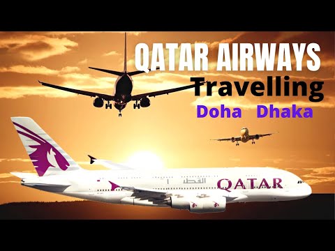 Qatar Airways Travelling Doha To Dhaka Bangladesh Video