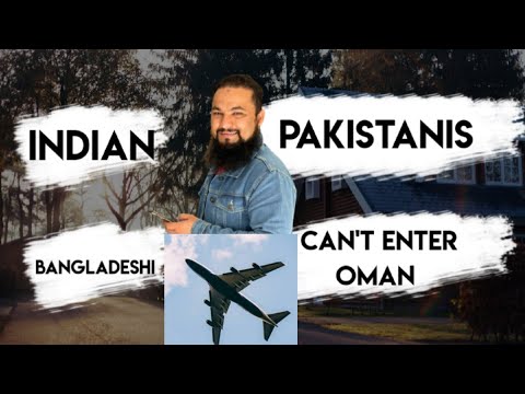 Oman Ban on Travel, India paksitan Bangladesh, عمان کا انڈیا پاکستان اور بنگلہ دیش ٹریول بین۔