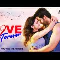 Naga Shaurya's LOVE FOREVER Full Hindi Dubbed Action Romantic Movie | Rashmika Mandanna |South Movie