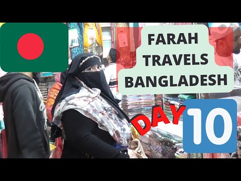 Farah Bangladesh Travel 2022 DAY 10-HOUSE TOUR/SHOPPING ECT