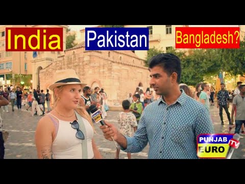 Which country would you like to go to? Pakistan ,India or Bangladesh? And why?