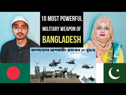 Pakistani Reaction on 10 Most Powerful Military Weapon of Bangladesh