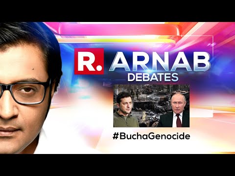 Russia Denies Ukraine's Bucha Genocide Claim: What's The Truth? | The Debate With Arnab Goswami