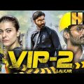 VIP 2 Lalkar (HD) – Dhanush & Kajol's Superhit Comedy Hindi Dubbed Movie | Amala Paul, Vivek