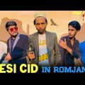 Desi CID In Romjan | Bangla Funny Video | Omor On Fire | It's Omor |