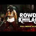 ROWDY KHILADI Hindi Dubbed Full Action Romantic Movie | South Indian Movies Dubbed In Hindi Full HD
