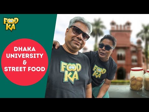 Foodka Bangladesh | Dhaka University x Street Food | Mir Afsar Ali | Indrajit Lahiri | KHAI-DAI.COM