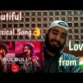 Bulbuli Song Reaction |  Coke Studio Bangla | Season One | Ritu Raj X Nandita