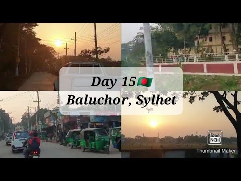 Day  15 🇧🇩 | Driving through Baluchor | Sylhet | Bangladesh Travel Vlogs | A.L.K!