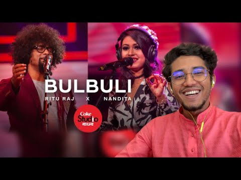 Bulbuli | Coke Studio Bangla | Season One | Ritu Raj X Nandita | Shilajit Reacts