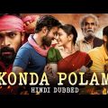 Konda Polam Full Movie In Hindi Dubbed | Vaishnav Tej | Rakul Preet Singh | Ravi | Review & Facts