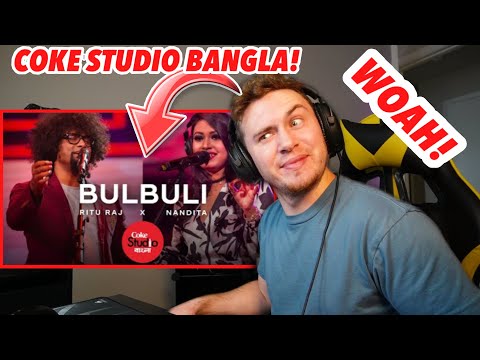 AMERICAN 'Bulbuli' REACTION – Coke Studio Bangla | Season One | Ritu Raj X Nandita || REACTION