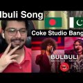 Pakistani Reaction Bulbuli Coke Studio Bangla | Ritu Raj X Nandita