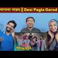 দেশী পাগলা গারদ || Desi Pagla Garod || Bangla Funny Video 2021 || Zan Zamin.Pakistani Reaction.