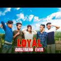 Loyal Girlfriend Ever | Bangla Funny Video 2022 | FunHolic Chokrey