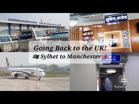 Last Day 🇧🇩 Going Back to the UK | Bangladesh to UK | Sylhet to Manchester | Travel Vlog | A.L.K!