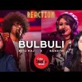Bulbuli | REACTION | @Coke Studio Bangla  | Ritu Raj X Nandita | Siblings React
