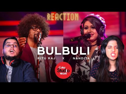 Bulbuli | REACTION | @Coke Studio Bangla  | Ritu Raj X Nandita | Siblings React