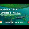 Bangladesh visa for Indians? Bangladesh tourist visa?