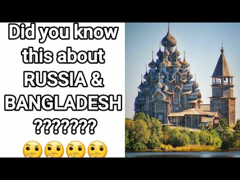 Did you know this about Russia & Bangladesh