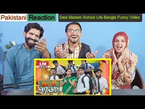 Desi Madam School Life |Bangla Funny Video 2021 || Zan Zamin.Pakistani Reaction.