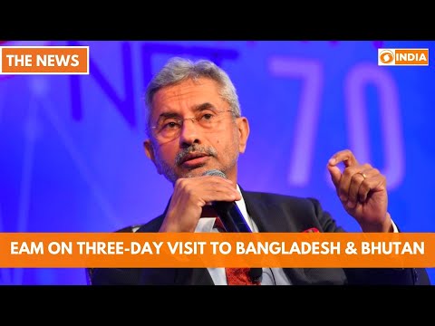 EAM Dr. S Jaishankar on three-day visit to Bangladesh, Bhutan & more updates l 28.04.22