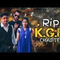 Rip K.G.F Chapter 2 | Bangla funny video | MD Real Hasan Abdullah | #kgfchapter2