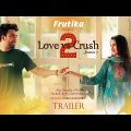 LOVE VS CRUSH 2 | Trailer | Jovan | Mehazabien Chowdhury | Probir Roy Chowdhury | Bangla Natok 2022