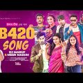 B420 Song | Meer Brothers | Bangla Song | বাংলা গান | B420 Drama Song
