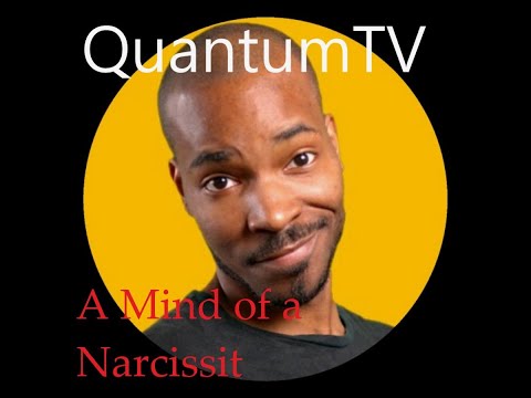 QuantumTV  A Mind  of a Narcissit  #QuantumTv