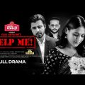 HELP ME | Afran Nisho | Mehazabien | Kajal Arefin Ome | Dhruba Tv Eid Drama 2022