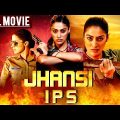 Jhansi IPS | New Released Action Hindi Dubbed Movie | Raai Laxmi, Mukesh Tiwari, Ravi Kale